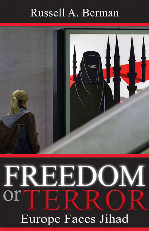 Book cover of Freedom or Terror: Europe Faces Jihad