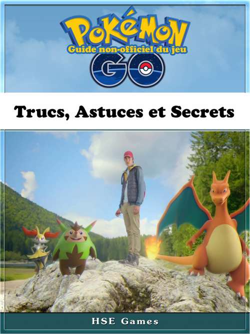 Book cover of Guide non-officiel du jeu Pokémon Go Trucs, Astuces et Secrets