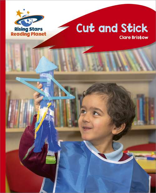 Book cover of Reading Planet - Cut and Stick - Red C: Rocket Phonics (Rising Stars Reading Planet)