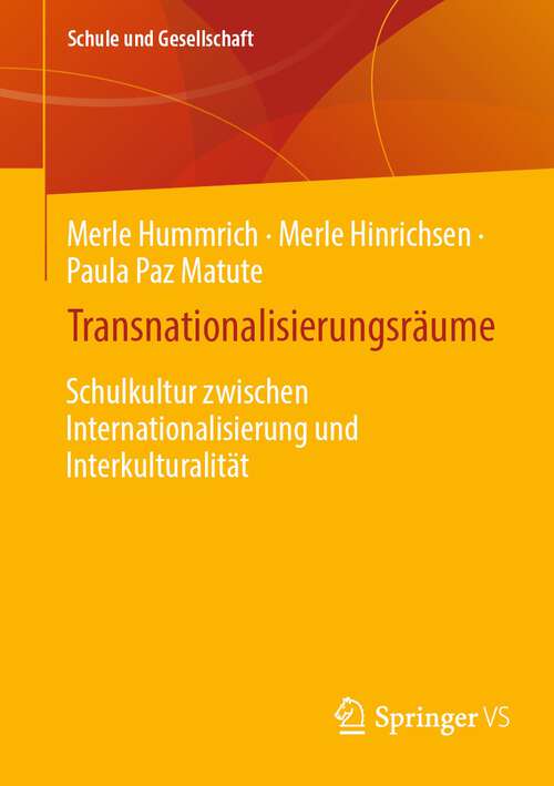 Book cover of Transnationalisierungsräume: Schulkultur zwischen Internationalisierung und Interkulturalität (2024) (Schule und Gesellschaft #65)