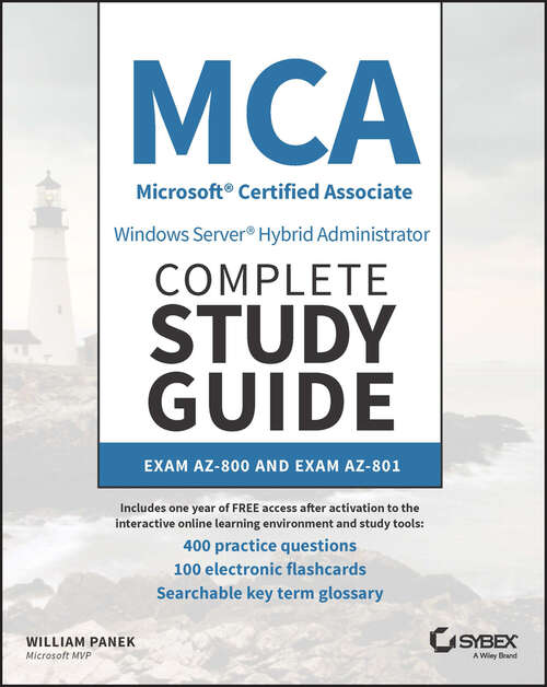Book cover of MCA Windows Server Hybrid Administrator Complete Study Guide with 400 Practice Test Questions: Exam AZ-800 and Exam AZ-801