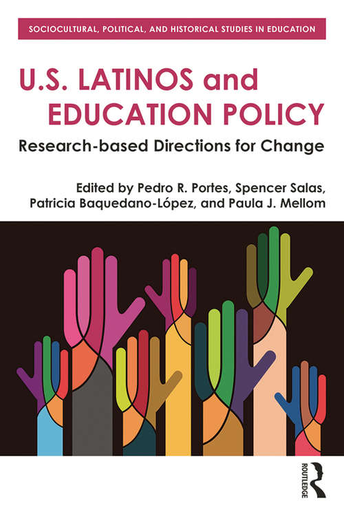Book cover of U.S. Latinos and Education Policy: Research-Based Directions for Change (Sociocultural, Political, and Historical Studies in Education)