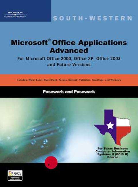 Microsoft Office Applications: Advanced (Texas Edition)