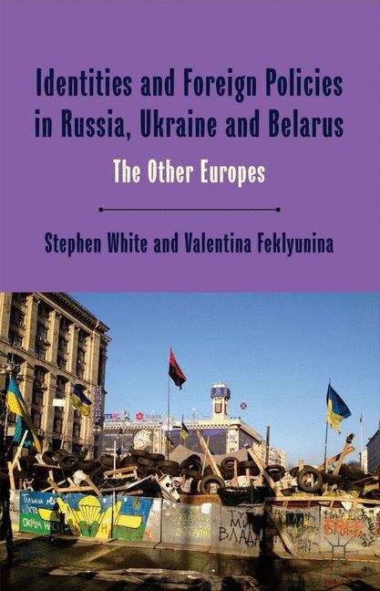 Book cover of Identities and Foreign Policies in Russia, Ukraine and Belarus