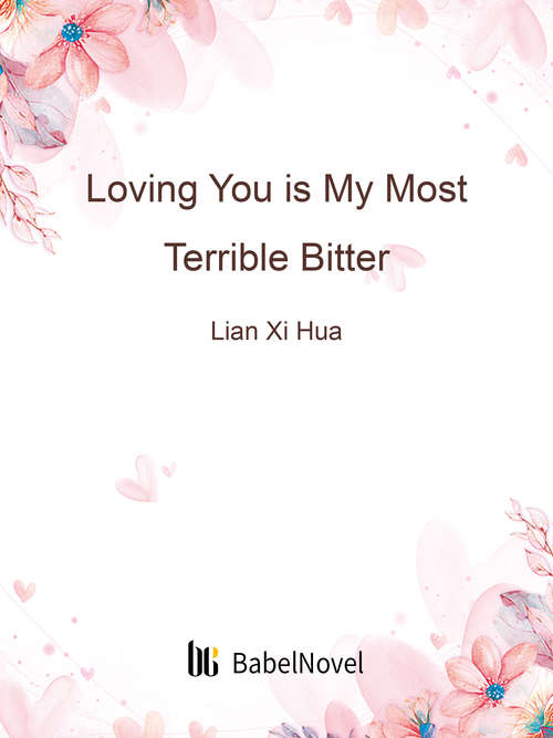 Loving You is My Most Terrible Bitter: Volume 1 (Volume 1 #1)