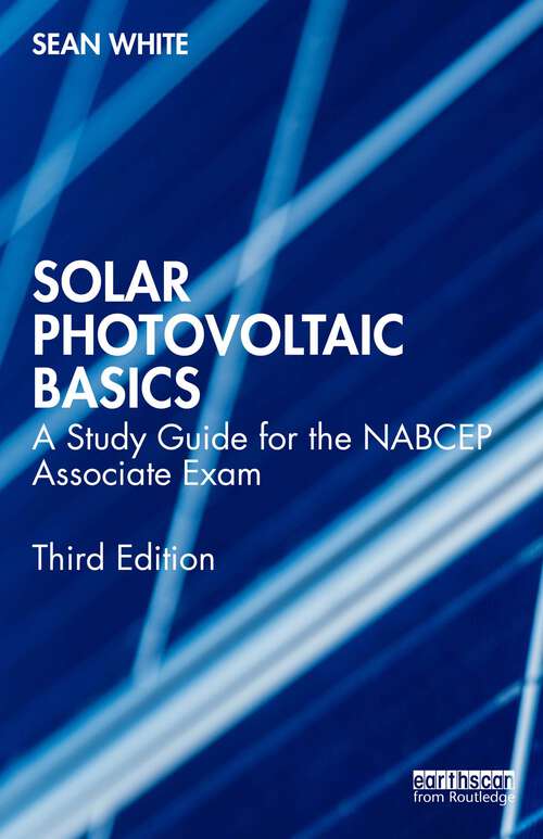 Book cover of Solar Photovoltaic Basics: A Study Guide for the NABCEP Associate Exam (3)