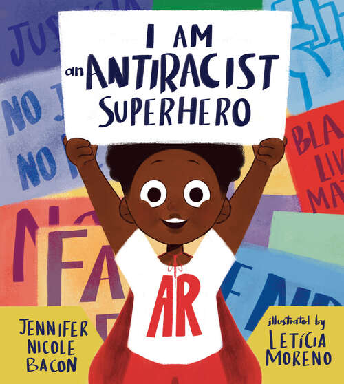 Book cover of I Am an Antiracist Superhero: With Activities to Help You Be One Too!