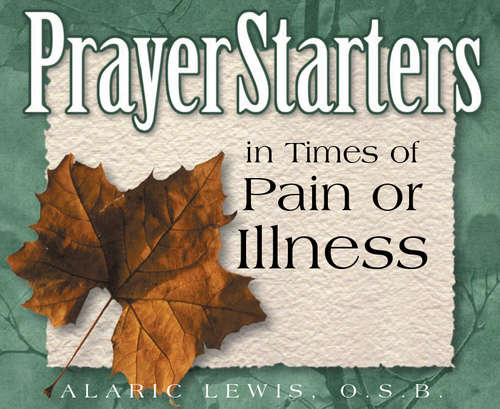 Book cover of PrayerStarters in Times of Pain or Illness
