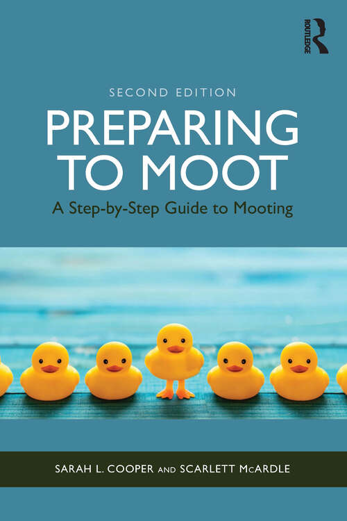 Book cover of Preparing to Moot: A Step-by-Step Guide to Mooting (2)