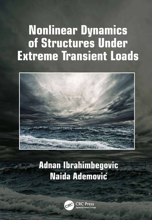 Book cover of Nonlinear Dynamics of Structures Under Extreme Transient Loads