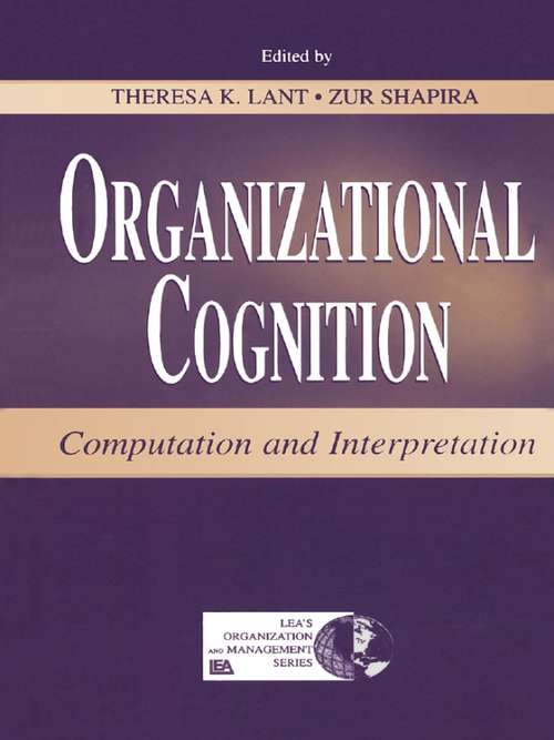 Organizational Cognition: Computation and Interpretation (Organization and Management Series)