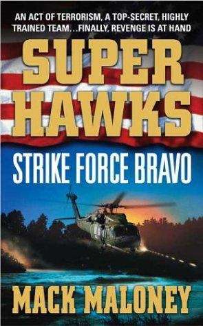 Book cover of Superhawks: Strike Force Bravo