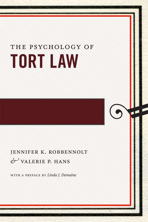 The Psychology of Tort Law (Psychology and the Law #2)