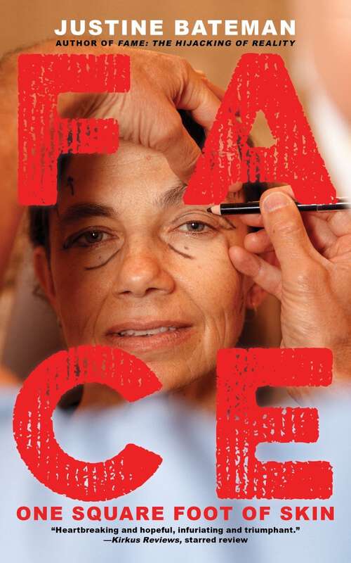 Book cover of Face: One Square Foot Of Skin