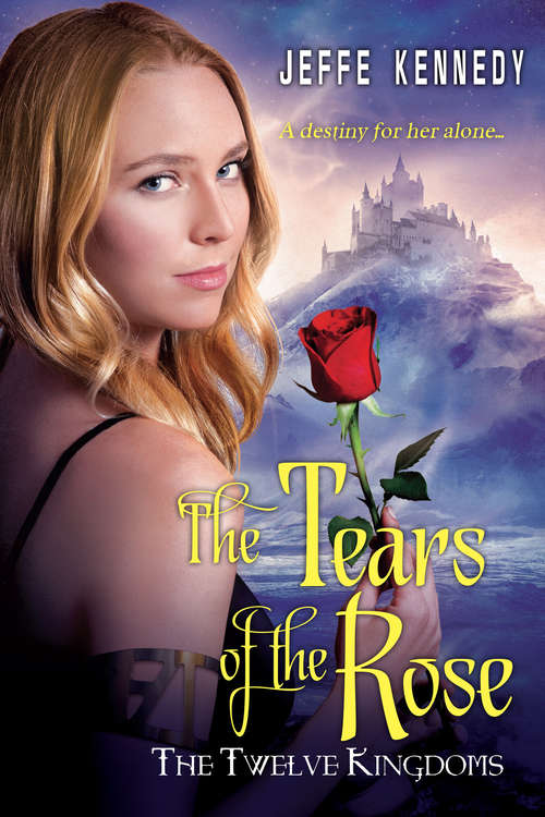 Book cover of The Twelve Kingdoms: The Tears of the Rose