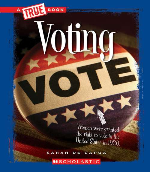 Voting (A True Book series)