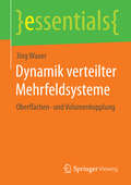 Dynamik verteilter Mehrfeldsysteme: Oberflächen- und Volumenkopplung (essentials)