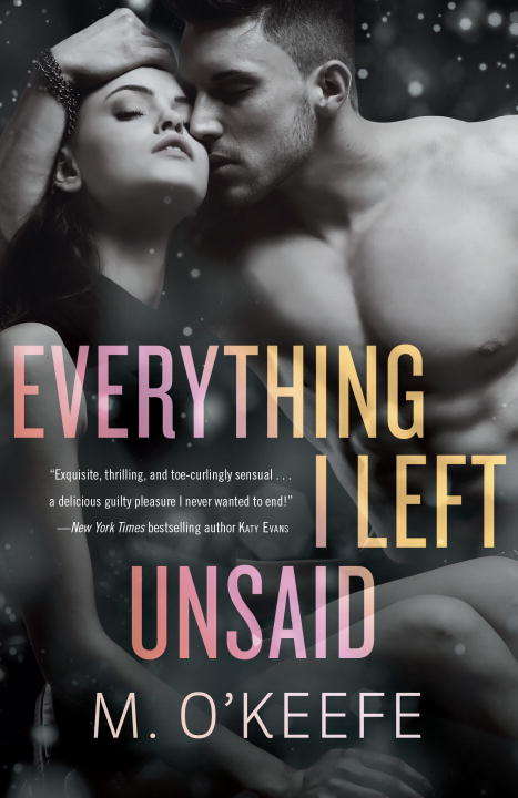 Everything I Left Unsaid: A Novel (Everything I Left Unsaid #1)
