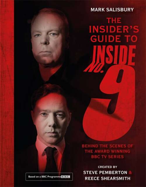 Book cover of The Insider's Guide to Inside No. 9: Behind the Scenes of the Award Winning BBC TV Series