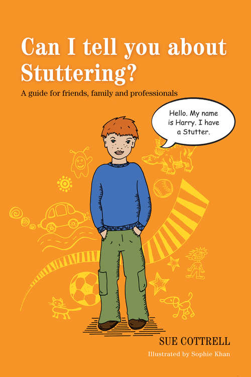 Book cover of Can I tell you about Stuttering?: A guide for friends, family and professionals