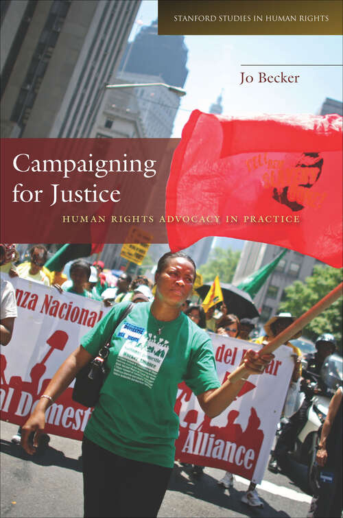 Book cover of Campaigning for Justice: Human Rights Advocacy in Practice