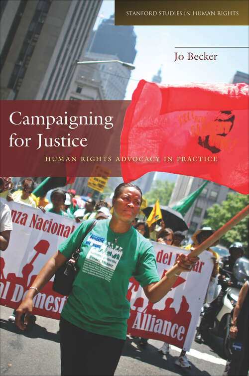 Book cover of Campaigning for Justice: Human Rights Advocacy in Practice (Stanford Studies in Human Rights)
