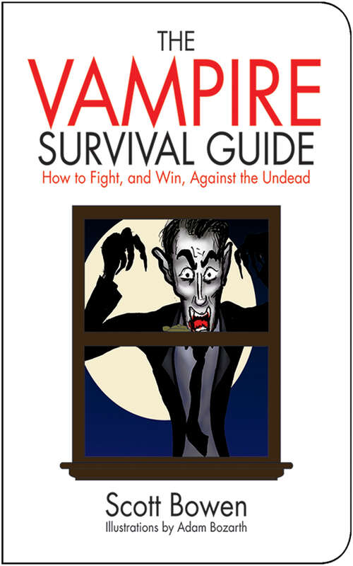 The Vampire Survival Guide: How to Fight, and Win, Against the Undead (Zen of Zombie Series)