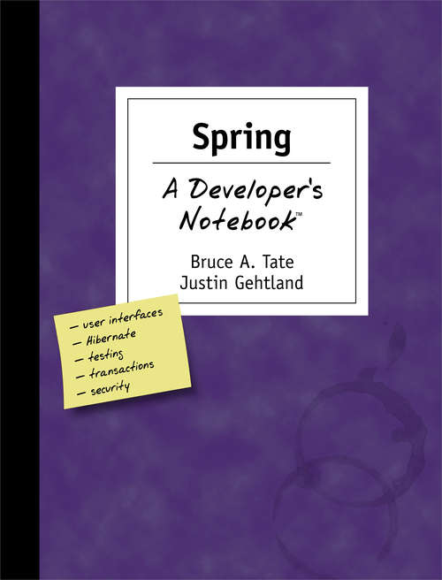 Book cover of Spring: A Developer's Notebook