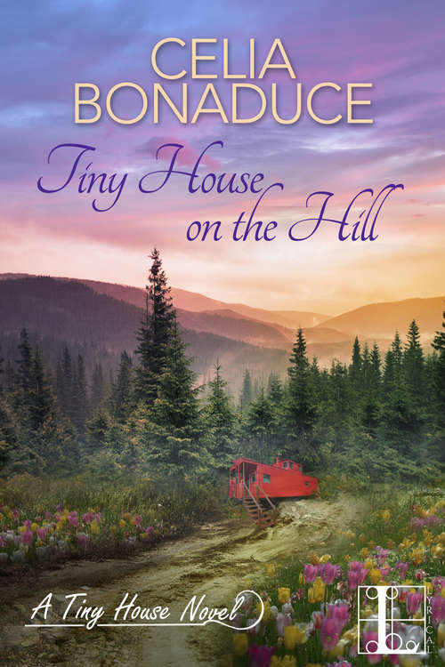 Tiny House on the Hill (A Tiny House Novel #1)