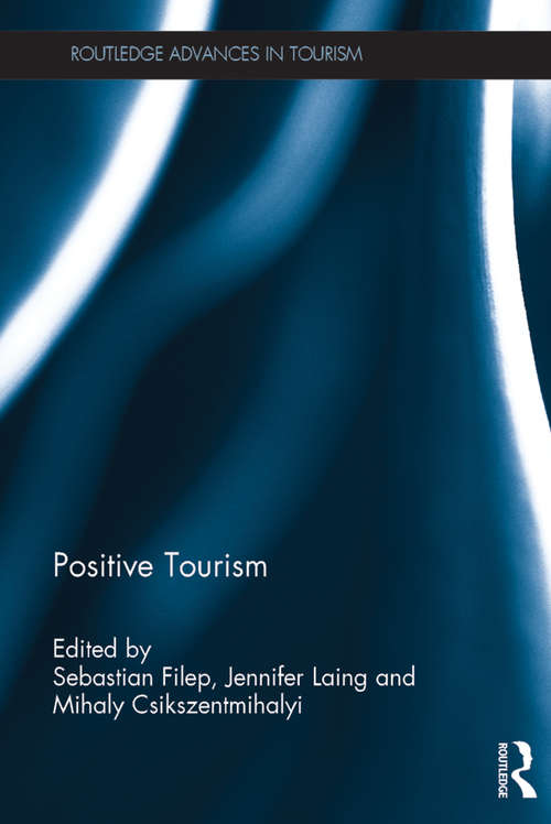 Positive Tourism (Routledge Advances in Tourism)