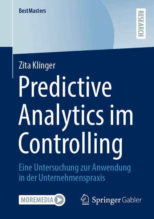 Book cover of Predictive Analytics im Controlling: Eine Untersuchung zur Anwendung in der Unternehmenspraxis (BestMasters)