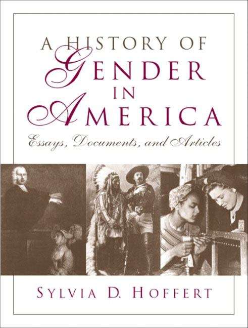 Book cover of A History of Gender in America: Essays, Documents, and Articles