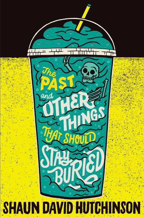 Book cover of The Past and Other Things That Should Stay Buried
