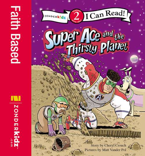 Book cover of Super Ace and the Thirsty Planet: Level 2 (I Can Read! / Superhero Series)