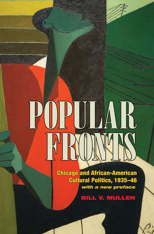 Book cover of Popular Fronts: Chicago and African-American Cultural Politics, 1935-46 (2)