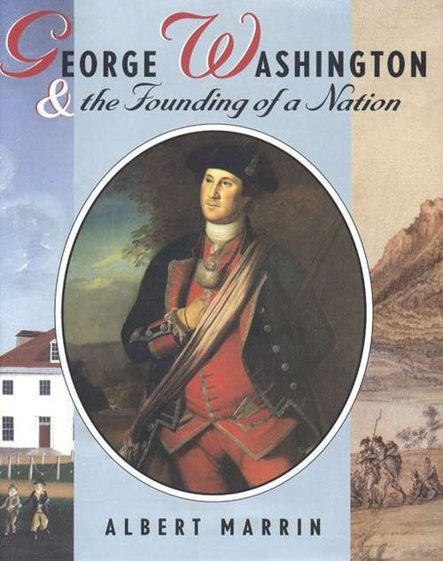 Book cover of George Washington and the Founding of a Nation