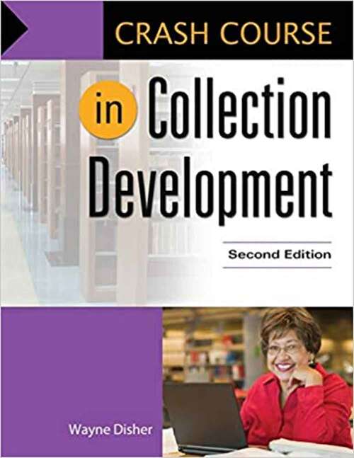 Book cover of Crash Course in Collection Development (Second Edition) (Crash Course series)
