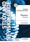 Cambridge International AS/A Level Physics Study and Revision Guide Third Edition (Cambridge International AS and A Level)
