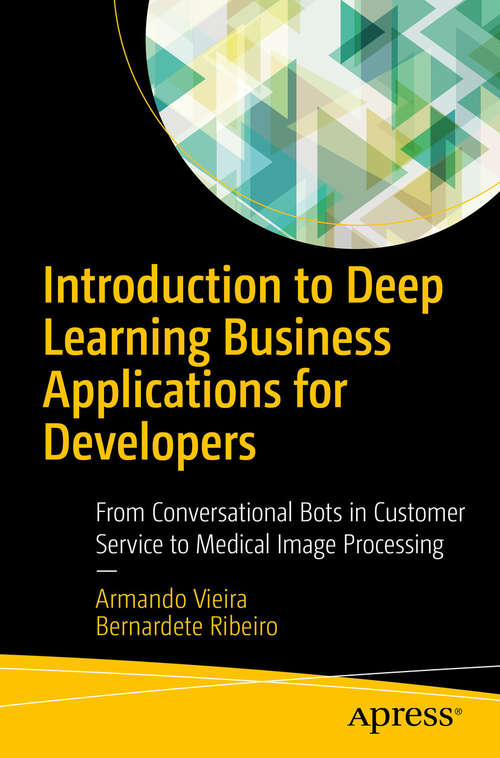 Book cover of Introduction to Deep Learning Business Applications for Developers