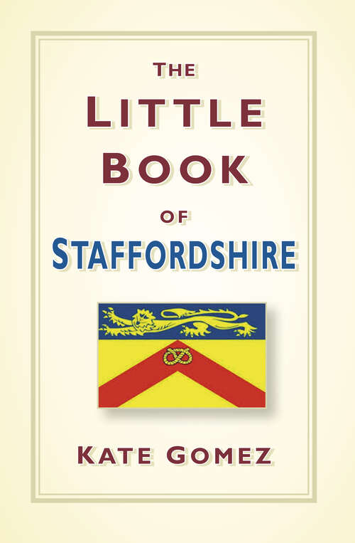 Book cover of The Little Book of Staffordshire