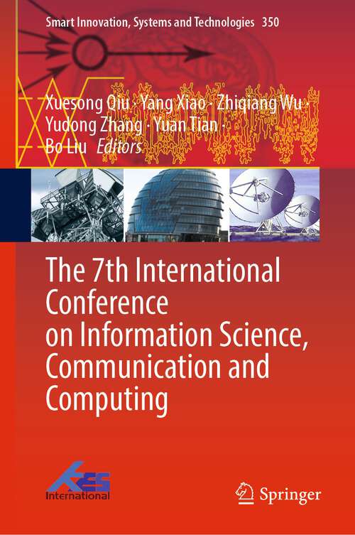 Book cover of The 7th International Conference on Information Science, Communication and Computing (1st ed. 2024) (Smart Innovation, Systems and Technologies #350)