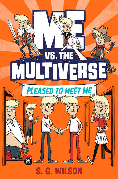 Me vs. the Multiverse: Pleased to Meet Me (Me vs. the Multiverse #1)