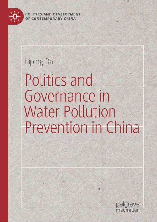 Book cover of Politics and Governance in Water Pollution Prevention in China (Politics And Development Of Contemporary China Series)