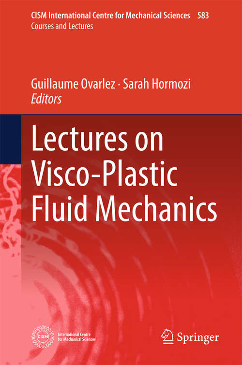 Lectures on Visco-Plastic Fluid Mechanics (CISM International Centre for Mechanical Sciences #583)