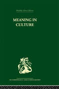 Meaning in Culture