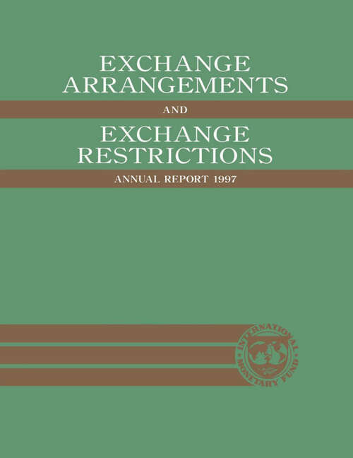 Book cover of Annual Report on Exchange Arrangements and Exchange Restrictions 1997 (Annual Report On Exchange Arrangements And Exchange Restrictions Ser. #1997)