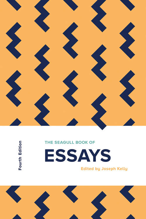 The Seagull Book of Essays (Fourth Edition)