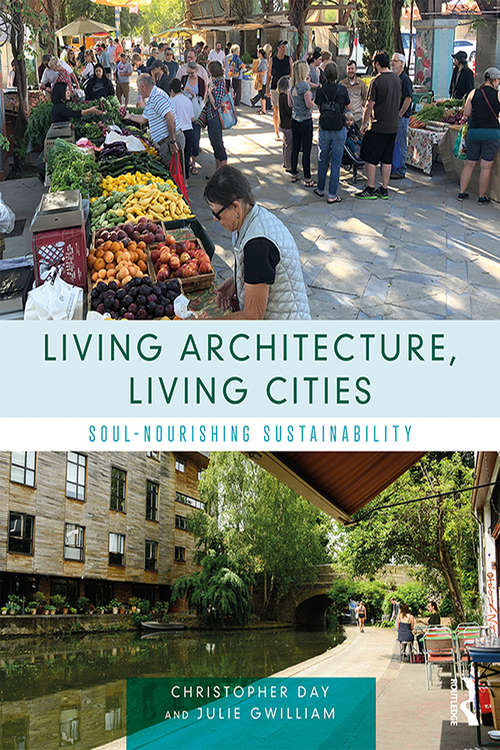 Living Architecture, Living Cities: Soul-Nourishing Sustainability