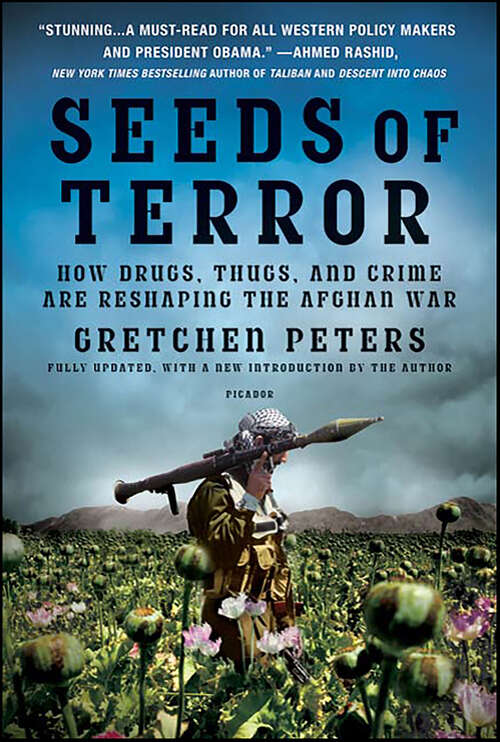 Book cover of Seeds of Terror: How Drugs, Thugs, and Crime Are Reshaping the Afghan War