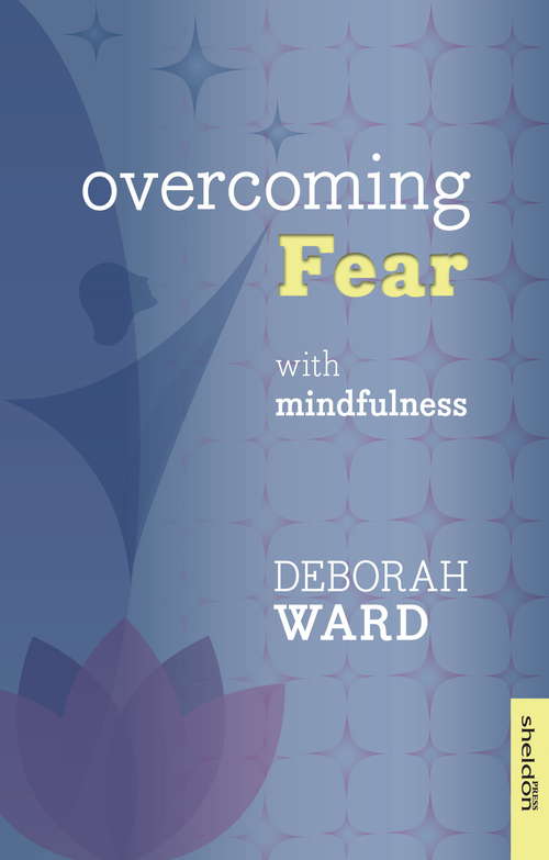 Book cover of Overcoming Fear with Mindfulness
